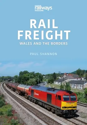 ŽELEZNIČNÁ NÁKLADNÁ DOPRAVA WALES HRANICE - RAIL FREIGHT WALES THE BORDERS