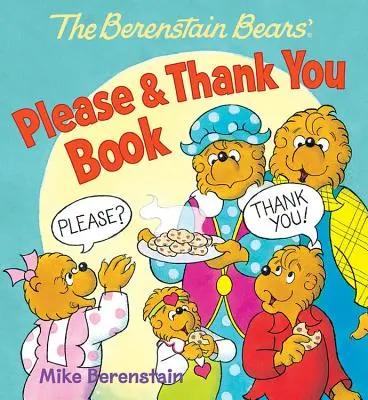 Kniha Medvedíci Berenstainovci: Prosím a ďakujem - The Berenstain Bears' Please & Thank You Book