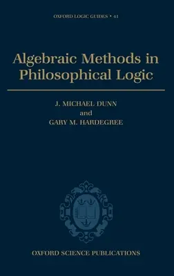 Algebraické metódy vo filozofickej logike - Algebraic Methods in Philosophical Logic