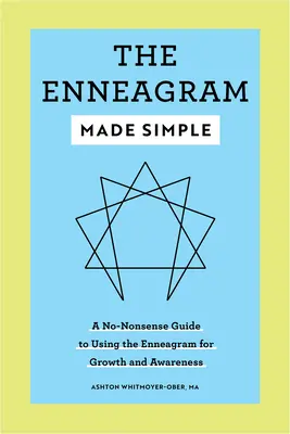 Zjednodušený enneagram: Enneagram: jednoduchá príručka: Bez zbytočných slov k používaniu enneagramu pre rast a uvedomenie - The Enneagram Made Simple: A No-Nonsense Guide to Using the Enneagram for Growth and Awareness