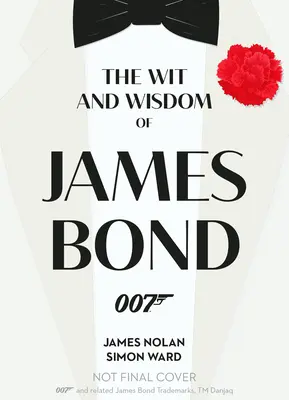 Dôvtip a múdrosť Jamesa Bonda - The Wit and Wisdom of James Bond