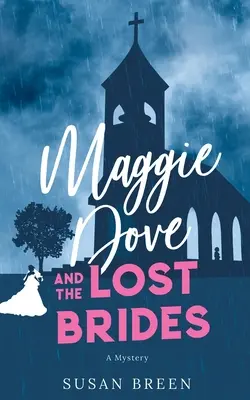 Maggie Dove a stratené nevesty - Maggie Dove and the Lost Brides