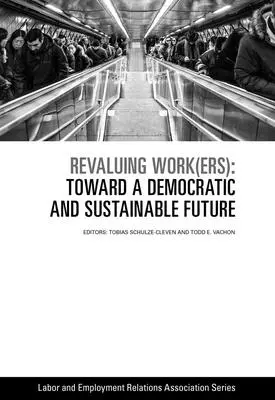 Prehodnotenie práce: Na ceste k demokratickej a udržateľnej budúcnosti - Revaluing Work(ers): Toward a Democratic and Sustainable Future