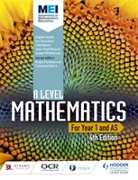 MEI A Level Mathematics Year 1 (AS) 4. vydanie - MEI A Level Mathematics Year 1 (AS) 4th Edition