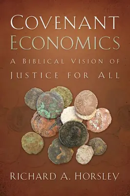 Ekonomika zmluvy: Biblická vízia spravodlivosti pre všetkých - Covenant Economics: A Biblical Vision of Justice for All