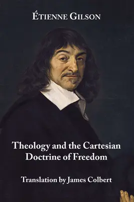 Teológia a karteziánska náuka o slobode - Theology and the Cartesian Doctrine of Freedom