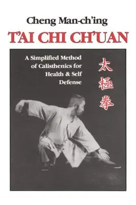T'Ai Chi Ch'uan: Zjednodušená metóda kalisteniky pre zdravie a sebaobranu - T'Ai Chi Ch'uan: A Simplified Method of Calisthenics for Health and Self-Defense