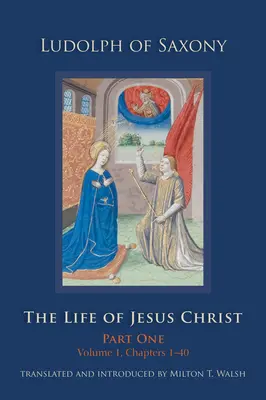 Život Ježiša Krista, 267: časť prvá, zväzok 1, kapitoly 1-40 - The Life of Jesus Christ, 267: Part One, Volume 1, Chapters 1-40