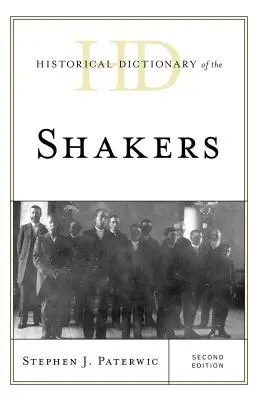 Historický slovník šejkov, druhé vydanie - Historical Dictionary of the Shakers, Second Edition
