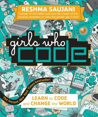 Girls Who Code: Naučte sa kódovať a zmeňte svet - Girls Who Code: Learn to Code and Change the World