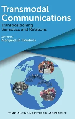 Transmodálna komunikácia: Transpozícia semiotiky a vzťahov - Transmodal Communications: Transpositioning Semiotics and Relations
