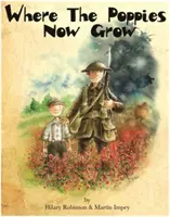 Kde teraz rastú maky - Where the Poppies Now Grow