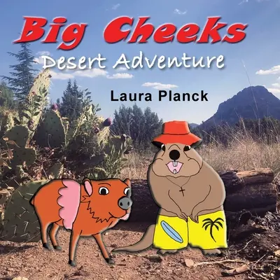 Veľké púštne dobrodružstvo - Big Cheeks Desert Adventure
