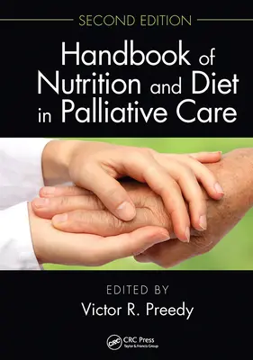 Príručka o výžive a diéte v paliatívnej starostlivosti, druhé vydanie - Handbook of Nutrition and Diet in Palliative Care, Second Edition