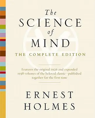 Veda o mysli: Kompletné vydanie - The Science of Mind: The Complete Edition