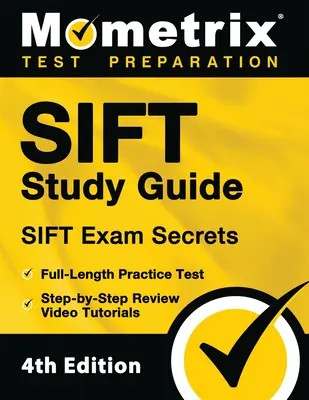 SIFT Study Guide - SIFT Exam Secrets, Full-Length Practice Test, Step-by Step Review Video Tutorials: [4. vydanie] - SIFT Study Guide - SIFT Exam Secrets, Full-Length Practice Test, Step-by Step Review Video Tutorials: [4th Edition]