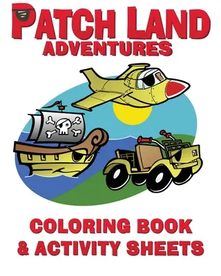 Dobrodružstvá v krajine záplat“ Omaľovánky a listy s aktivitami“ - Patch Land Adventures