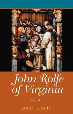 John Rolfe z Virginie - John Rolfe of Virginia
