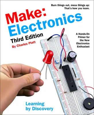 Make: Elektronika: Učenie objavovaním: Učebnica: Praktická príručka pre začínajúcich nadšencov elektroniky - Make: Electronics: Learning by Discovery: A Hands-On Primer for the New Electronics Enthusiast