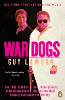 Vojnoví psi - Pravdivý príbeh o tom, ako sa traja kamenári z Miami Beach stali najnepravdepodobnejšími pašerákmi zbraní v histórii - War Dogs - The True Story of How Three Stoners from Miami Beach Became the Most Unlikely Gunrunners in History