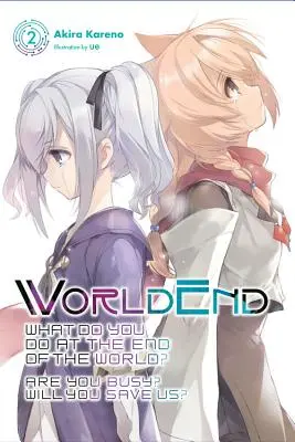 Worldend: Čo robíte na konci sveta? Máš veľa práce? Zachrániš nás?, 2. zväzok - Worldend: What Do You Do at the End of the World? Are You Busy? Will You Save Us?, Vol. 2