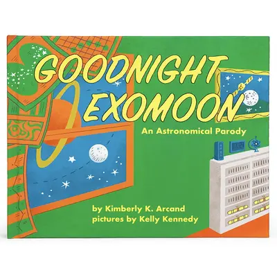 Goodnight Exomoon: Astronomická paródia - Goodnight Exomoon: An Astronomical Parody