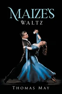 Kukuričný valčík - Maize's Waltz