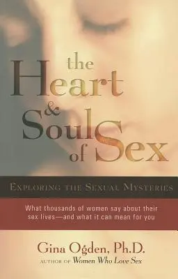 Srdce a duša sexu: Skúmanie sexuálnych tajomstiev - The Heart and Soul of Sex: Exploring the Sexual Mysteries