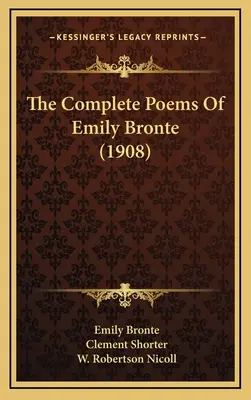 The Complete Poems of Emily Bronte (1908)