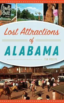 Stratené atrakcie Alabamy - Lost Attractions of Alabama