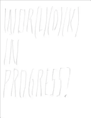 Jolle Tuerlinckxová: Wor(l)(D)(K) in Progress? - Jolle Tuerlinckx: Wor(l)(D)(K) in Progress?