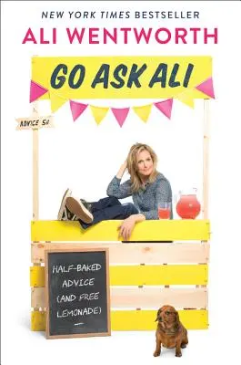 Spýtajte sa Aliho: Polovičné rady (a limonáda zadarmo) - Go Ask Ali: Half-Baked Advice (and Free Lemonade)
