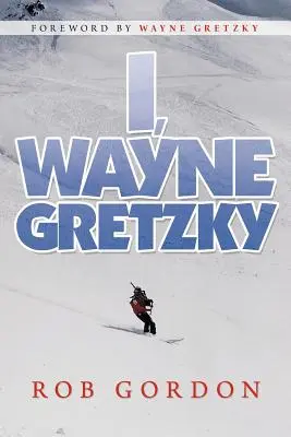 Ja, Wayne Gretzky: Krátke príbehy od - I, Wayne Gretzky: Short Stories by