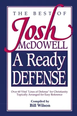 Pripravená obrana: To najlepšie od Josha McDowella - A Ready Defense: The Best of Josh McDowell