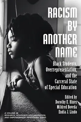 Rasizmus pod iným menom: Čierni študenti, nadmerné zastúpenie a karcerálny stav špeciálneho vzdelávania - Racism by Another Name: Black Students, Overrepresentation, and the Carceral State of Special Education