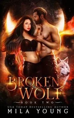 Zlomený vlk: Paranormálna romanca - Broken Wolf: Paranormal Romance