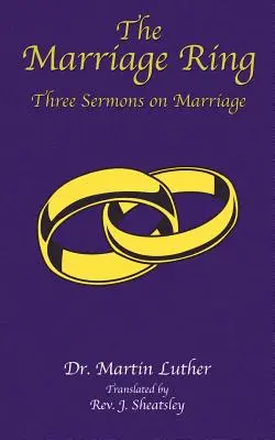 Manželský prsteň: tri kázne o manželstve - The Marriage Ring: Three Sermons on Marriage