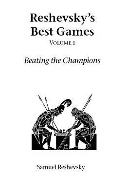 Reševského najlepšie hry - 1. diel - Reshevsky's Best Games - Volume 1