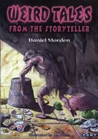 Podivné príbehy od rozprávača - Weird Tales from the Storyteller