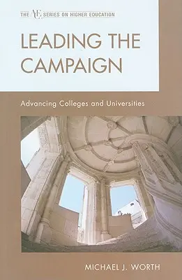 Vedenie kampane: Pokrok na vysokých školách a univerzitách (Advancing Colleges and Universities) - Leading the Campaign: Advancing Colleges and Universities