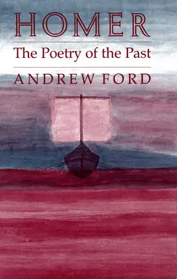 Homér: Poézia minulosti - Homer: The Poetry of the Past