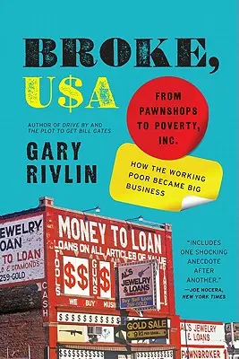 Broke, USA: Od lombardov k chudobe, Inc.: Ako sa z chudobných pracujúcich stal veľký biznis - Broke, USA: From Pawnshops to Poverty, Inc.: How the Working Poor Became Big Business