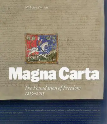 Magna Charta: (Publikácie): Magna charta: Základ slobody 1215-2015 (The Foundation of Freedom 1215-2015) - Magna Carta: The Foundation of Freedom 1215-2015