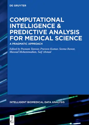 Výpočtová inteligencia a prediktívna analýza pre lekársku vedu - Computational Intelligence and Predictive Analysis for Medical Science