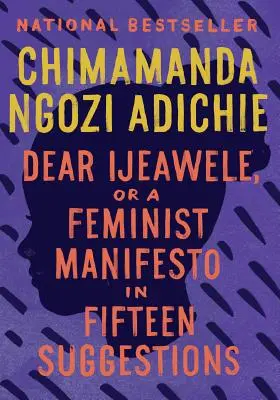 Drahá Ijeawele, alebo feministický manifest v pätnástich návrhoch - Dear Ijeawele, or a Feminist Manifesto in Fifteen Suggestions