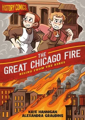 Komiksy z histórie: Veľký požiar v Chicagu: Povstanie z popola - History Comics: The Great Chicago Fire: Rising from the Ashes