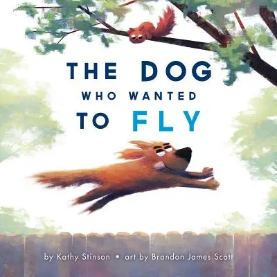 Pes, ktorý chcel lietať - The Dog Who Wanted to Fly