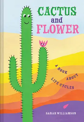 Kaktus a kvet: Knižka o životných cykloch - Cactus and Flower: A Book about Life Cycles