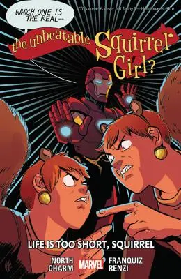 Neporaziteľná veverička zv. 10: Život je príliš krátky, veverička - The Unbeatable Squirrel Girl Vol. 10: Life Is Too Short, Squirrel
