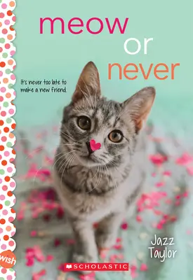 Mňau alebo nikdy: Román na želanie - Meow or Never: A Wish Novel